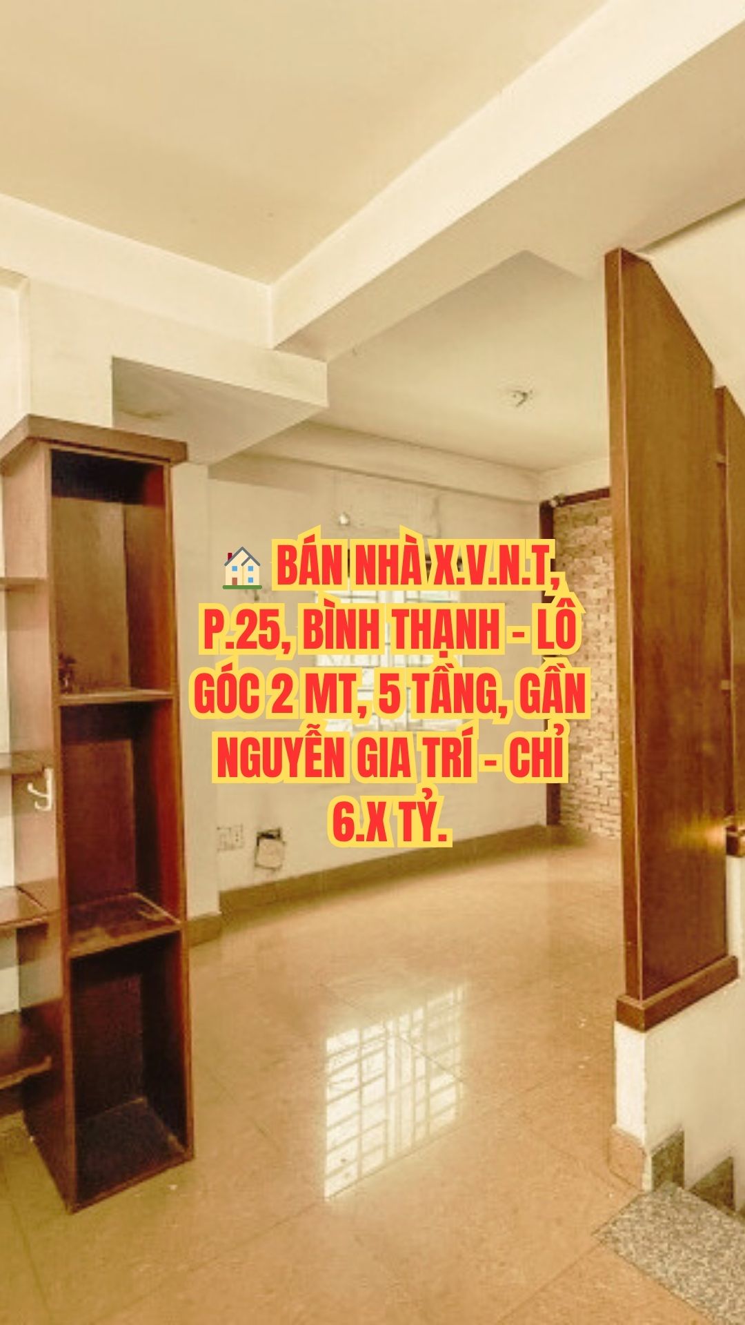 BÁN NHÀ XÔ VIẾT NGHỆ TĨNH, P.25, BÌNH THẠNH, LÔ GÓC 2 MT, 5 TẦNG, GẦN NGUYỄN GIA TRÍ, CHỈ 6.X TỶ.